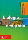 Kompendium gimnazjalisty Biologia geografia