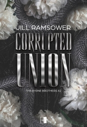 The Byrne Brothers T.2 Corrupted Union - Jill Ramsower .