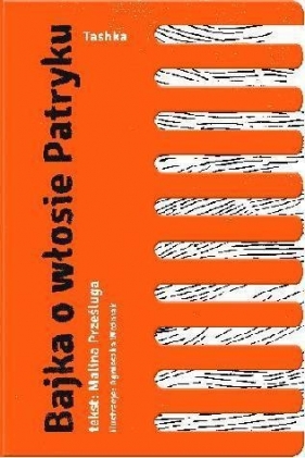 Bajka o włosie Patryku TW (Uszkodzona okładka) - Malina Prześluga