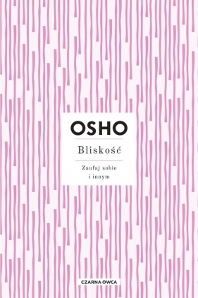 Bliskość. Zaufaj sobie i innym - Osho