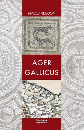 Ager Gallicus - Maciej Piegdoń