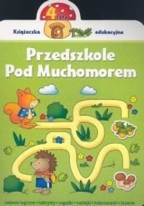 Przedszkole pod muchomorem 4 - Wiącek Renata