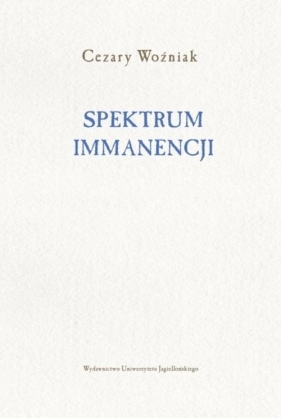 Spektrum immanencji - Cezary Woźniak