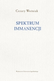 Spektrum immanencji - Cezary Woźniak