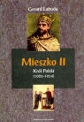 Mieszko II król Polski 1025-1034 Czasy przełomu w dziejach państwa Labuda Gerard