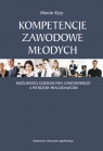 Kompetencje indywidualne młodych możliwości szkolnictwa zawodowego a Kęsy Marcin