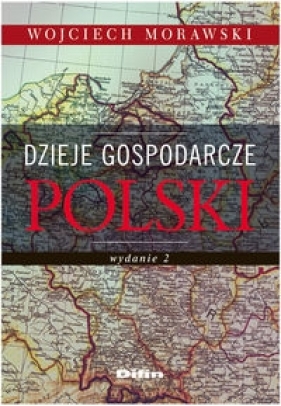 Dzieje gospodarcze Polski - Wojciech Morawski