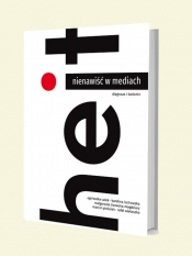 Nienawiść w mediach - Małgorzata Lisowska-Magdziarz