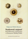 Naukowość utajona? Konsekwence scjentyzmu w literaturze Młodej Polski Okulicz-Kozaryn Małgorzata