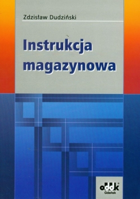 Instrukcja magazynowa - Dudziński Zdzisław