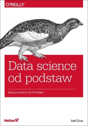 Data science od podstaw Analiza danych w Pythonie - Grus Joel