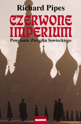 Czerwone imperium - Richard Pipes
