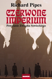 Czerwone imperium - Richard Pipes