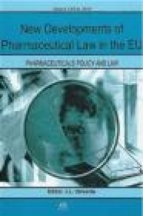 New Developments of Pharmaceutical Law in the EU