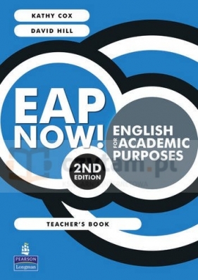 EAP Now! English for Academic Purposes TB (2ed) - Cox Kathy , David Hill