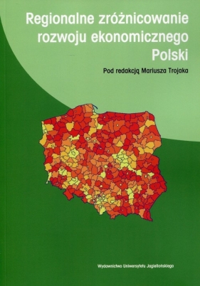 Regionalne zróżnicowanie rozwoju ekonomicznego Polski