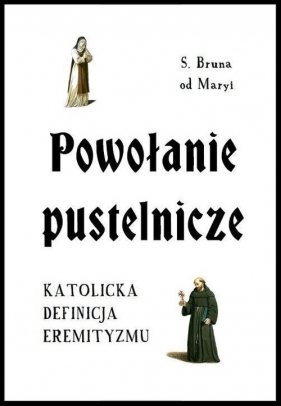 Powołanie pustelnicze - Bruna od Maryi