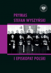 Prymas Stefan Wyszyński i episkopat Polski - Rafał Łatka