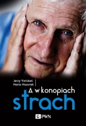 A w konopiach strach - Maria Mazurek