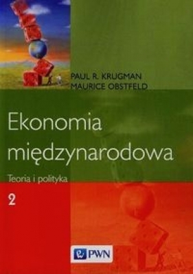 Ekonomia międzynarodowa Tom 2 Teoria i polityka - Maurice Obstfeld, Paul R. Krugamn