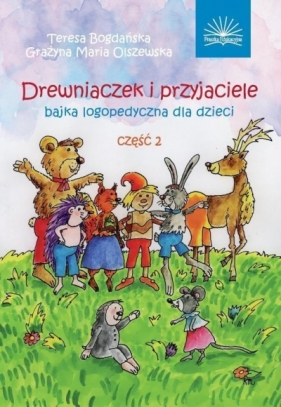 Drewniaczek i przyjaciele - Teresa Bogdańska, Grażyna Maria Olszewska