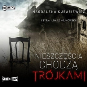 Nieszczęścia chodzą trójkami (Audiobook) - Magdalena Kubasiewicz