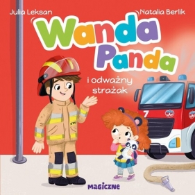 Wanda Panda i odważny strażak - Julia Leksan