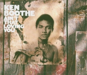 Ain't That Loving You - Ken Boothe<br />