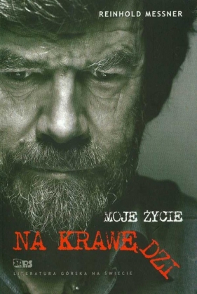 Moje życie na krawędzi - Messner Reinhold