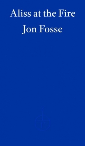 Aliss at the Fire wer. angielska - Jon Fosse