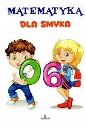 Matematyka dla smyka - Małgorzata Szewczyk