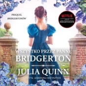 Wszystko przez pannę Bridgerton - Quinn Julia