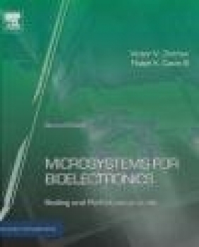 Microsystems for Bioelectronics Ralph Cavin, Victor Zhirnov