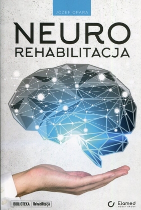 Neurorehabilitacja - Opara Józef