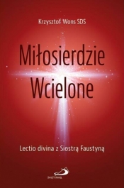 Miłosierdzie wcielone - Krzysztof Wons SDS