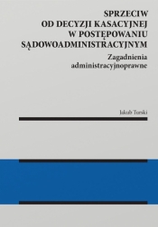 Sprzeciw od decyzji kasacyjnej w postępowaniu... - Jakub Turski