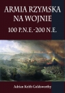 Armia rzymska na wojnie 100 p.n.e.-200 n.e.  Goldsworthy Adrian Keith