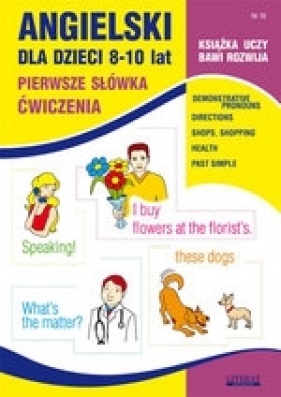 Angielski dla dzieci 8-10 lat Pierwsze Słówka Cwiczenia Nr 18 - Joanna Bednarska