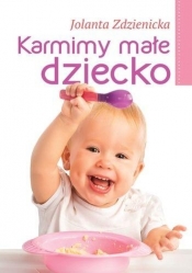 Karmimy małe dziecko - Joanna Zdzienicka