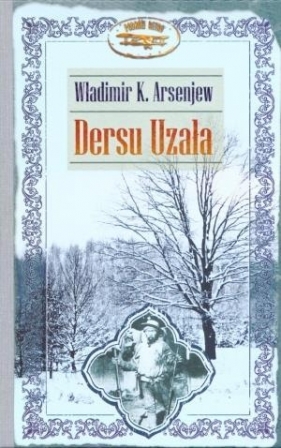Dersu Uzała - Arsenjew Władimir K.
