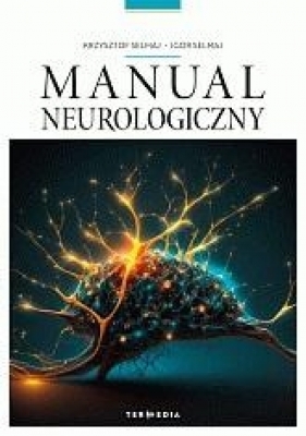 Manual neurologiczny - Krzysztof Selmaj, Igor Selmaj
