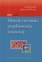 Metody i techniki projektowania innowacji - Dorota Jelonek, Aleksander Moczała