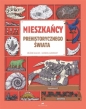 Mieszkańcy prehistorycznego świata - Damien Laverdunt, Hélène Rajcak