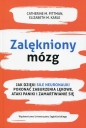 Zalękniony mózg. Jak dzięki sile neuronauki pokonać zaburzenia lękowe, ataki paniki i zamartwianie się - Elizabeth Karle, Catherine M. Pittman