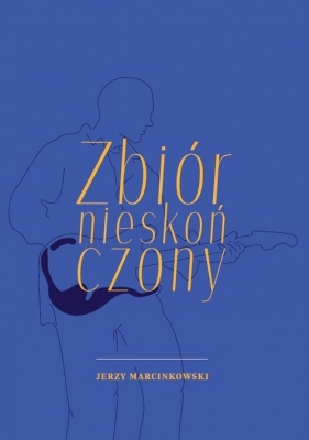 Zbiór nieskończony - Jerzy Marcinkowski