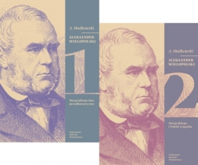 Aleksander Wielopolski Tom 1 i 2 - Adam M. Skałkowski