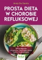 Prosta dieta w chorobie refluksowej. 100 przepisów na pyszne i niedrogie dania tylko z 5 składników - Andy De Santis