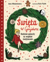 Święta w Gajówce. Rodzinne pomysły na wspólne świętowanie - Anna Włodarkiewicz