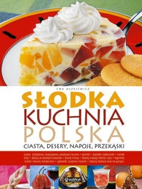 SŁODKA KUCHNIA POLSKA TW - EWA ASZKIEWICZ