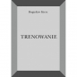 Trenowanie - Bogusław Kierc